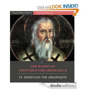 The Works of Dionysius the Areopagite (Illustrated) St. Dionysius the 