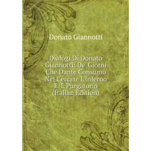   Inferno E L Purgatorio (Italian Edition) Donato Giannotti Books