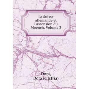   Et Lascension Du Moench, Volume 3 (French Edition): Dora Dora: Books