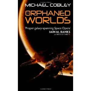  Orphaned Worlds (Humanitys Fire 2) [Paperback] Michael 