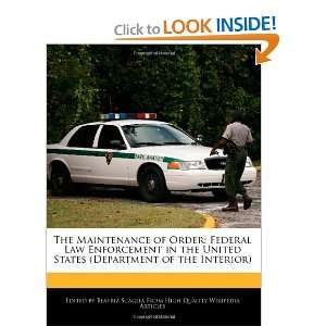 The Maintenance of Order Federal Law Enforcement in the United States 