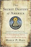 The Secret Destiny of America Manly P. Hall