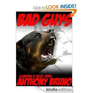 Bad Guys (a Gibbons and Tozzi book): Anthony Bruno:  Kindle 