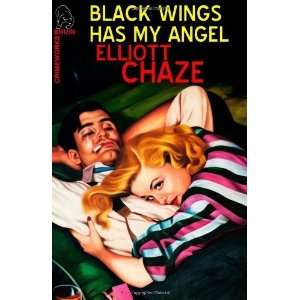  Black Wings Has My Angel [Paperback] Elliott Chaze Books