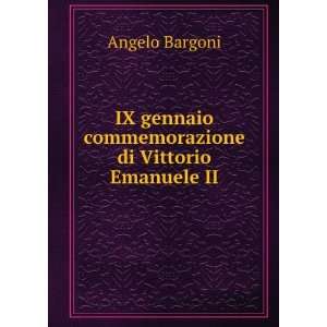   di Vittorio Emanuele II Angelo Bargoni  Books