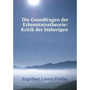    Kritik der bisherigen . Engelbert Lorenz Fischer Books