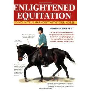  Enlightened Equitation [Paperback] Heather Moffatt Books