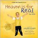 Book Cover Image. Title: Heaven Is for Real for Kids: A Little Boys 