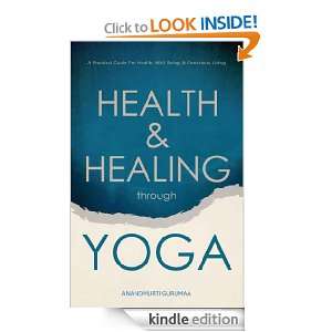   & Healing Through Yoga Anandmurti Gurumaa  Kindle Store