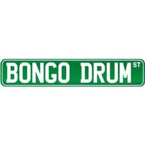  New  Bongo Drum St .  Street Sign Instruments