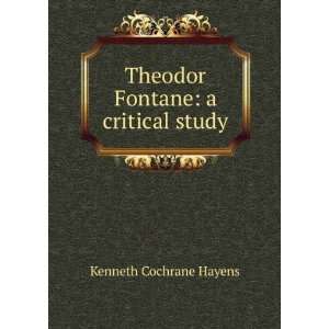  Theodor Fontane a critical study Kenneth Cochrane Hayens Books