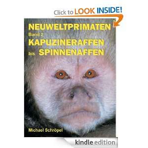 Neuweltprimaten Band 2 Kapuzineraffen bis Spinnenaffen (German Edition 
