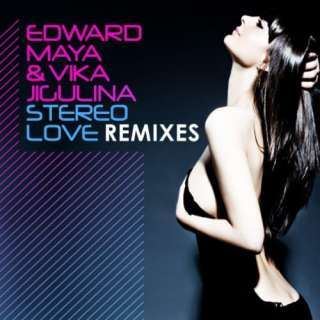  Stereo Love [Remixes] Edward Maya & Vika Jigulina