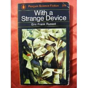  WITH A STRANGE DEVICE ERIC FRANK RUSSELL Books