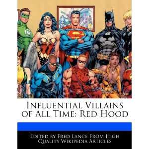   Villains of All Time Red Hood (9781286148990) Fred Lance Books