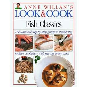   Anne Willans LOOK & COOK Fish Classics [Hardcover] Anne Willan