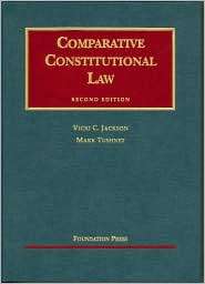 Jackson & Tushnets Comparative Constitutional Law, 2d, (1587785277 