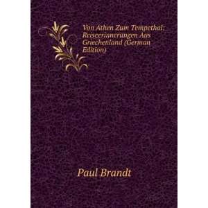   Aus Griechenland (German Edition) (9785875046315) Paul Brandt Books