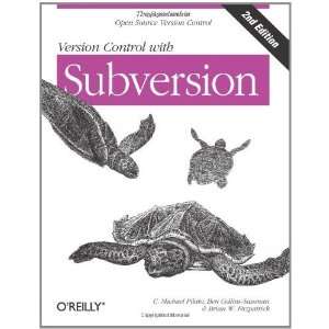  Version Control with Subversion [Paperback] C. Michael 