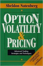 Option Volatility & Pricing Advanced Trading Strategies and 