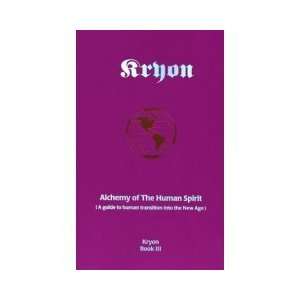  Kryon, Book III, Alchemy of the Human Spirit Lee Carroll Books