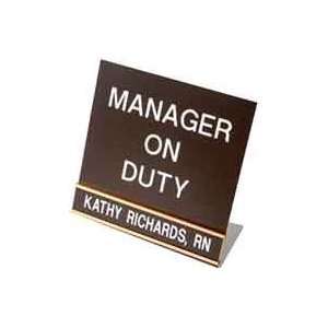  Manager on Duty Sign  Includes 1 Engraved Plate Office 