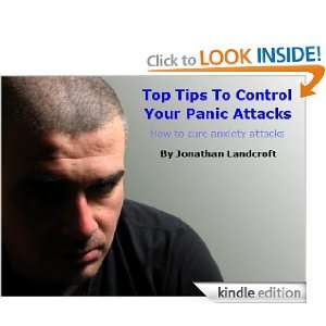   cure anxiety attacks. Jonathan Landcroft  Kindle Store