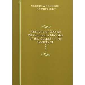   in the Society of .: Samuel Tuke George Whitehead :  Books