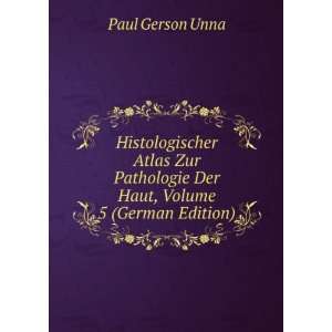   Der Haut, Volume 5 (German Edition) Paul Gerson Unna Books