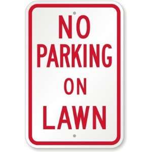  No Parking On Lawn Diamond Grade Sign, 18 x 12 Office 