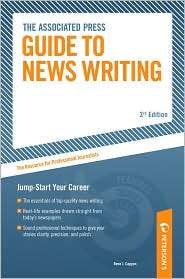 The Associated Press Guide to News Writing Jump Start Your Career 