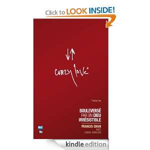 Crazy Love* (French Edition): Francis Chan, Chris Tomlin:  