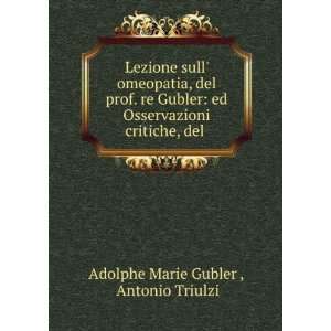   critiche, del . Antonio Triulzi Adolphe Marie Gubler  Books
