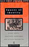 Spaces of Identity Global Media, Electronic Landscapes and Cultural 