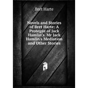   Mr Jack Hamlins Mediation and Other Stories Bret Harte Books