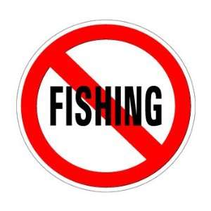  No Fishing   Window Bumper Sticker: Automotive