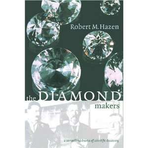  The Diamond Makers [Paperback] Robert M. Hazen Books