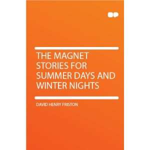   Stories for Summer Days and Winter Nights David Henry Friston Books