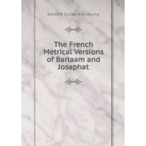  The French metrical versions of Barlaam and Josaphat with 