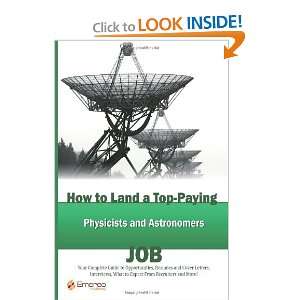  How to Land a Top Paying Physicists and Astronomers Job 