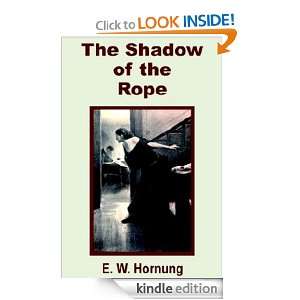   Shadow of the Rope Ernest William Hornung  Kindle Store
