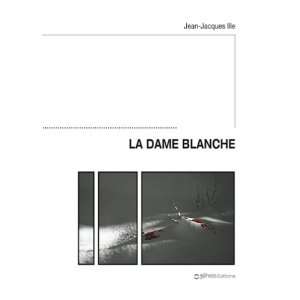  la dame blanche (9782354640156) Jean Jacques Ille Books
