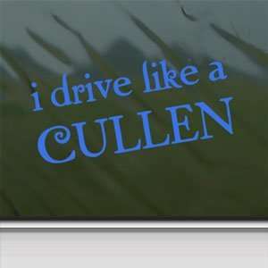  I Drive Like A Cullen Blue Decal Twilight Edward Blue 