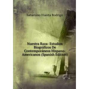  (Spanish Edition) Saturnino Huerta Rodrigo  Books