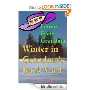 Winter In Grandmas Back Yard (Letters From Grandma): C.A. Zraik 