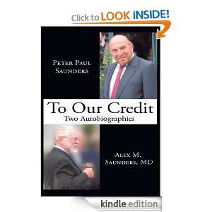 To Our CreditTwo Autobiographies Peter Paul Saunders, Alex M 