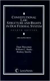 Constitutional Law Stuctures and Rights in Our Federal System 