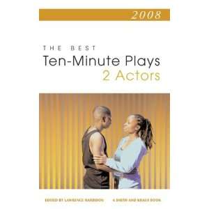  2008 The Best Ten Minute Plays for 2 Actors (Contemporary 