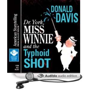 Dr. York, Miss Winnie, and the Typhoid Shot (Audible Audio 