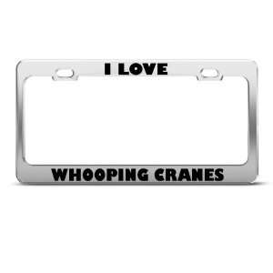  I Love Whooping Cranes Crane Animal license plate frame 